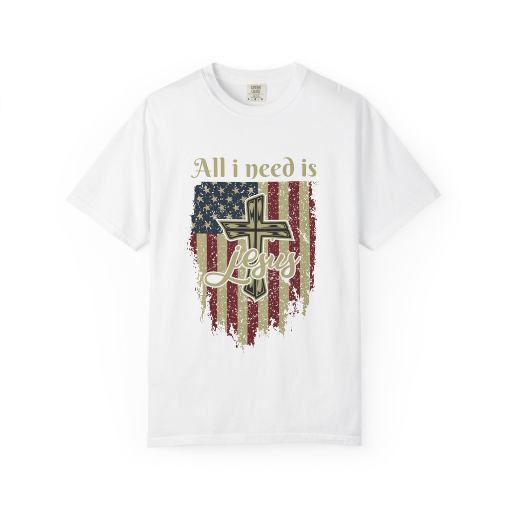 All I Need Is Jesus T-Shirt | Garment-Dyed | Faith-Based Apparel | Christian Gift | Casual Wear | Summer Style | Inspirational Tees